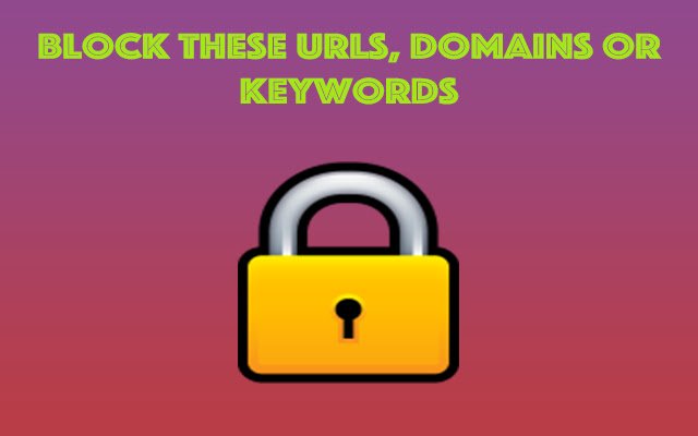 Block these URLs, Domains or Keywords from Chrome web store to be run with OffiDocs Chromium online Block these URLs, Domains or Keywords from Chrome web store to be run with OffiDocs Chromium online