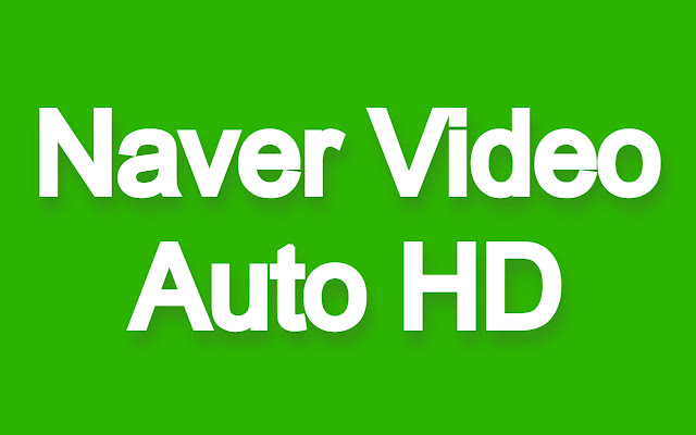Naver Video Auto HD from Chrome web store to be run with OffiDocs Chromium online Naver Video Auto HD from Chrome web store to be run with OffiDocs Chromium online