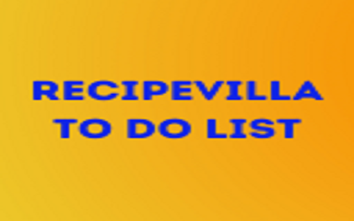 RecipeVilla To Do List from Chrome web store to be run with OffiDocs Chromium online RecipeVilla To Do List from Chrome web store to be run with OffiDocs Chromium online