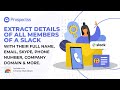 Slack Member Extractor Prospectss.com from Chrome web store to be run with OffiDocs Chromium online Slack Member Extractor Prospectss.com from Chrome web store to be run with OffiDocs Chromium online
