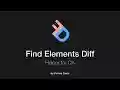 Find elements diff from Chrome web store to be run with OffiDocs Chromium online Find elements diff from Chrome web store to be run with OffiDocs Chromium online
